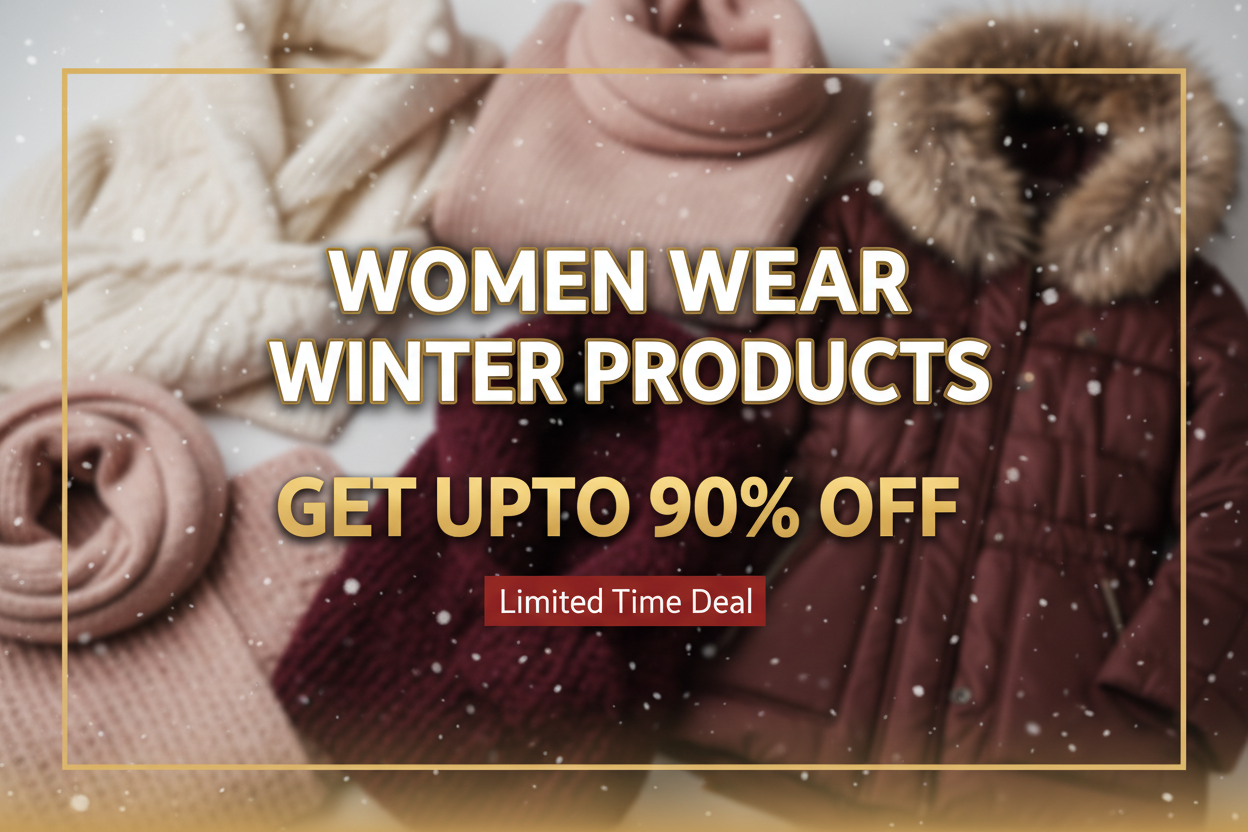 Women Wear Winter Products , Get Upto 90% Off , Limited Time Deal 